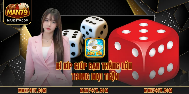 Xóc Đĩa MAN79 Hướng Dẫn Chi Tiết Giúp Bạn Thắng Lớn Bí kíp giúp bạn thắng lớn trong mọi trận