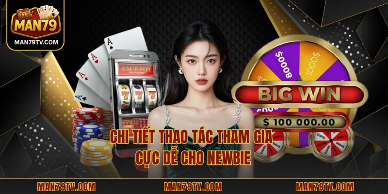 Chi tiết thao tác tham gia cực dễ cho newbie