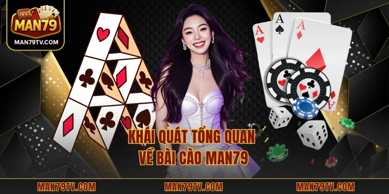 Khái quát tổng quan về bài cào MAN79