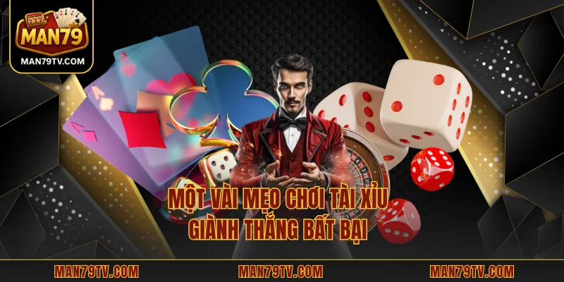 Tài xỉu MAN79 - Chiến Lược Giảm Rủi Ro Trong Từng Phiên Một vài mẹo chơi tài xỉu giành thắng bất bại