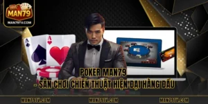 Poker MAN79 - Sân Chơi Chiến Thuật Hiện Đại Hàng Đầu